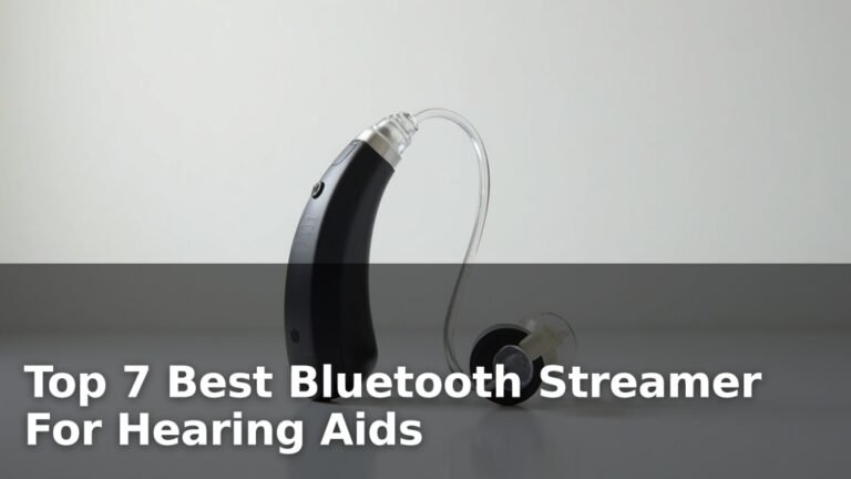 Top 7 Best Bluetooth Streamer For Hearing Aids