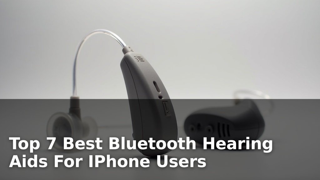 Top 7 Best Bluetooth Hearing Aids For IPhone Users