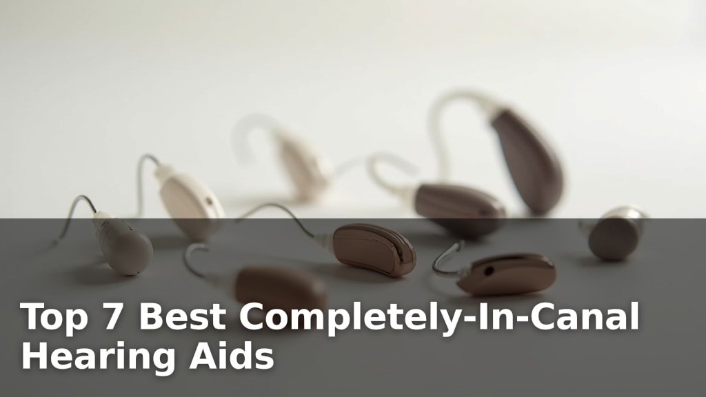 Best Completely-In-Canal Hearing Aids