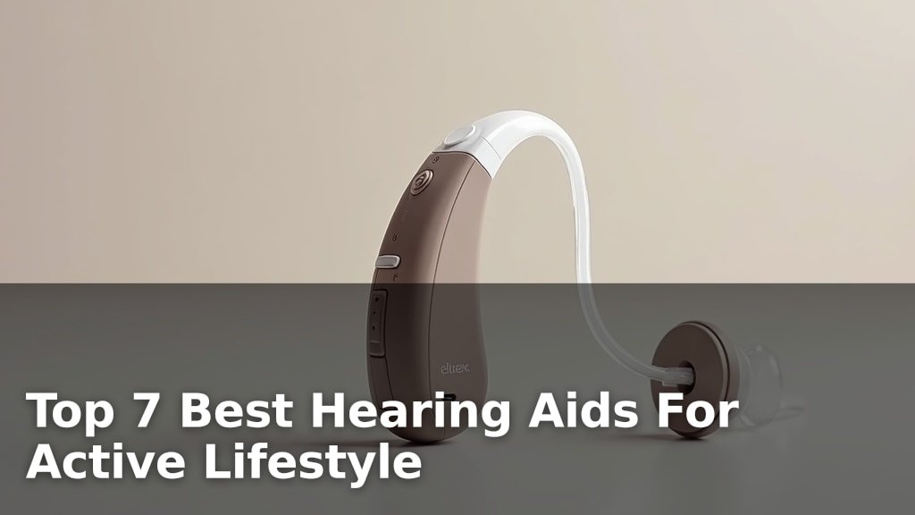 Best Hearing Aids For Active Lifestyle