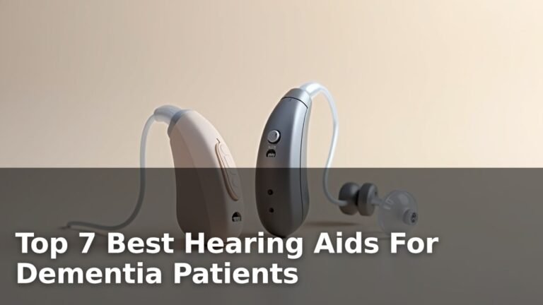 Top 7 Best Hearing Aids For Dementia Patients