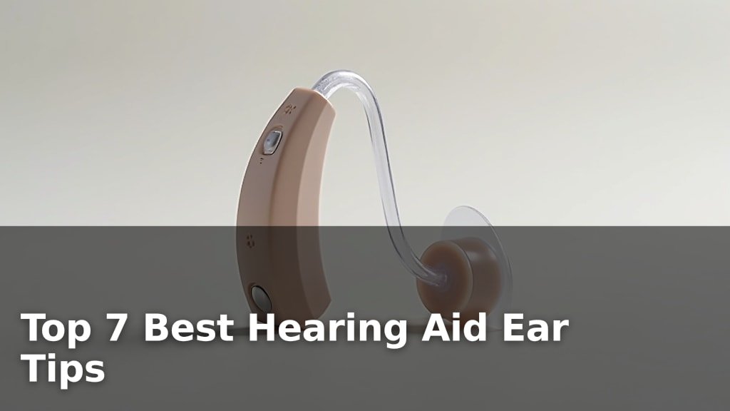 Best Hearing Aid Ear Tips