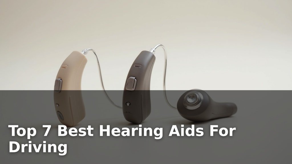 Best Hearing Aids For Driving